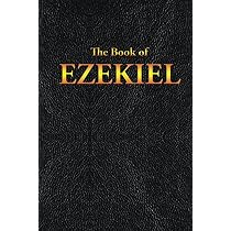 The Book of Ezekiel Like You\'ve Never Seen Before